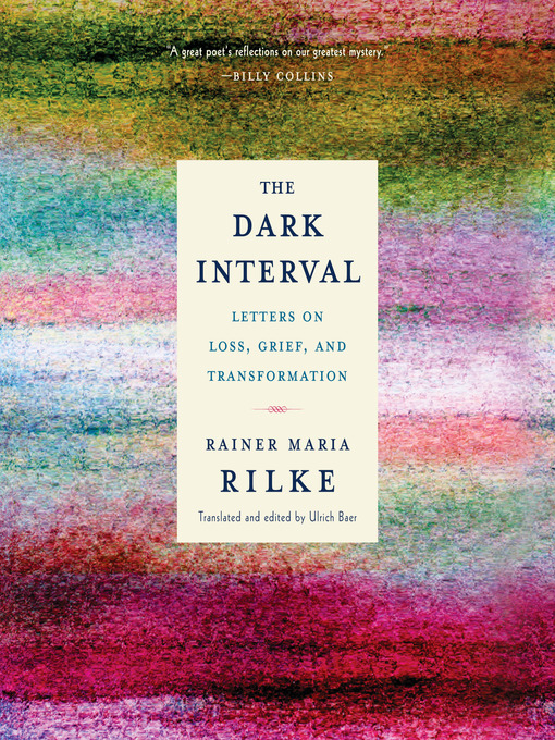 Title details for The Dark Interval by Rainer Maria Rilke - Available
